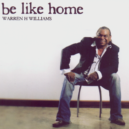 Be Like Home - Warren H Williams