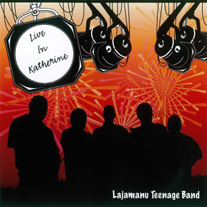 Live in Katherine - Lajamanu Teenage Band