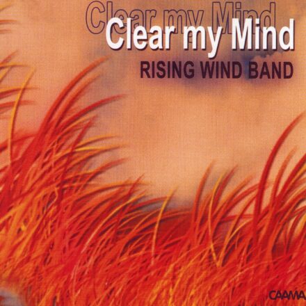 Clear My Mind - Rising Wind Band