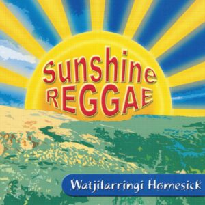 Watjilarrinya Homesick - Sunshine Reggae