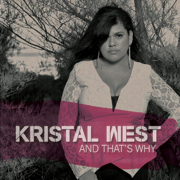 And That's Why (Single) - Kristal West